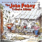 John Fahey Tribute Album: Revenge Of Blind Joe /