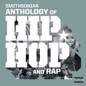 Smithsonian Anthology Of Hip-Hop & Rap / Various
