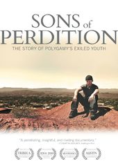 Sons of Perdition: The Story of Polygamy's Exiled
