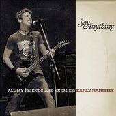 All My Friends Are Enemies: Early Rarities (3-CD)