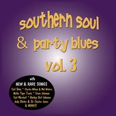 Southern Soul & Party Blues, Volume 3