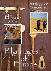 Pilgrimages of Europe: EL ROCIO, Spain SANTIAGO