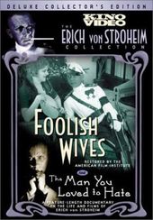 Foolish Wives / The Man You Loved to Hate