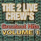 2 Live Crew's Greatest Hits, Volume 1