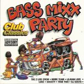 Bass Mixx Party Club Classics [PA]