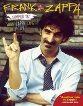 Frank Zappa - Summer 82: When Zappa Came to