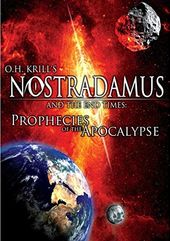 Nostradamus and The End Times: Prophecies Of The