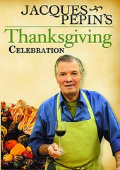 Jacques Pepin's Thanksgiving Celebration