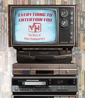 Everything To Entertain You: The Story Of Video
