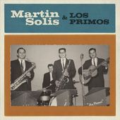 Introducing Martin Solis & Los Primos