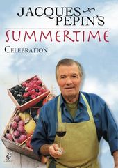 Jacques Pepin's Summertime Celebration