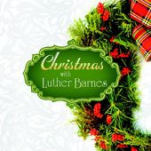 Christmas with Luther Barnes