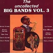The Uncollected Big Bands, Volume 3