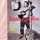 Stone Age Woo - The Zorch Sounds of Nervous
