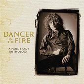 Dancer in the Fire: A Paul Brady Anthology (2-CD)