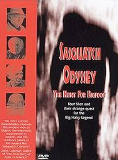 Sasquatch Odyssey - The Hunt For Big Foot