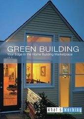 Green Building: Your Edge in the Home Building