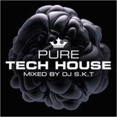 Pure Tech House: Mixed by DJ S.K.T. (3-CD)