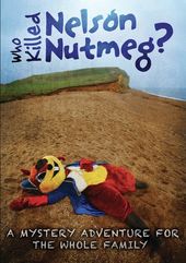 Who Killed Nelson Nutmeg?