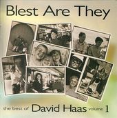 Blest Are They: The Best of David Haas, Volume 1