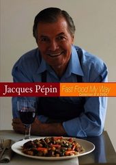 Jacques Pepin - Fast Food My Way Collection