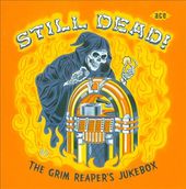 Still Dead! - The Grim Reaper's Jukebox