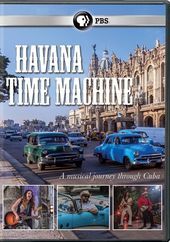 Great Performances: Havana Time Machine