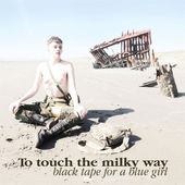 To Touch the Milky Way [Digipak]