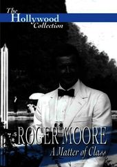 Hollywood Collection - Roger Moore: A Matter of