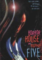 Horror House On Highway Five
