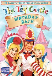 The Toy Castle - Birthday Bash: 12 Ballet Stories
