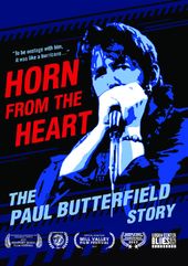 Paul Butterfield - Horn From the Heart: The Paul