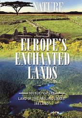 Nature: Europe's Enchanted Lands