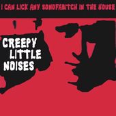 Creepy Little Noises