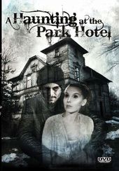 A Haunting at the Park Hotel