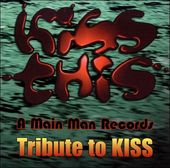 KISS This: A Main Man Records Tribute To KISS
