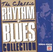 The Classic Rhythm + Blues Collection: 1964-1966