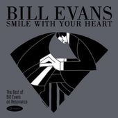 Smile With Your Heart: The Best of Bill Evans on