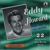 Eddy Howard & His Orchestra Play 22 Original Big