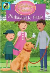 Pinkalicious & Peterrific: Pinkatastic Pets!