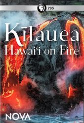 NOVA: Kilauea - Hawai'i on Fire