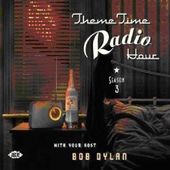 Theme Time Radio Hour with Bob Dylan, Volume 3