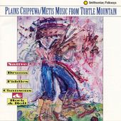 Plains Chippewa/Metis Music from Turtle...