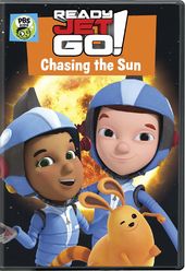 Ready Jet Go:Chasing The Sun