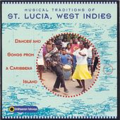 Musical Traditions of St. Lucia, West Indies: