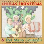 Chulas Fronteras & Del Mero Corazon