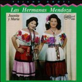 Las Hermanas Mendoza: Juanita y Mar?a