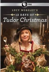 Lucy Worsley's 12 Days of Tudor Christmas