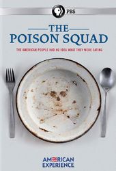 PBS - American Experience: The Poison Squad