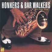 Honkers & Bar Walkers, Volume 1